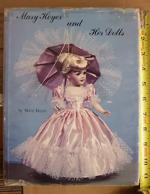 Mary Hoyer And Her Dolls Book HC DJ (Cover Has Wear) • $25