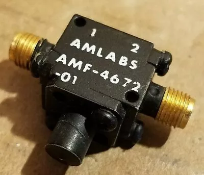 AMLABS AMF-4672-01 RF Microwave Isolator SMA(f) Filter Transmitter Antenna #101 • $9.95