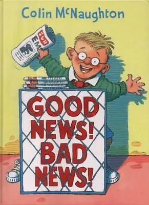 Good News Bad NewsColin McNaughton • £2.99