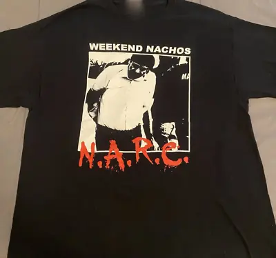 Weekend Nachos Band NARC Short Sleeve Cotton Black Men Women Shirt • $17.99