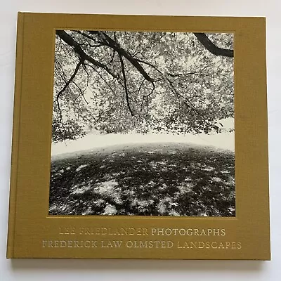 Lee Friedlander Photographs Frederick Law Olmsted Landscape Hardcover Book • $79.95