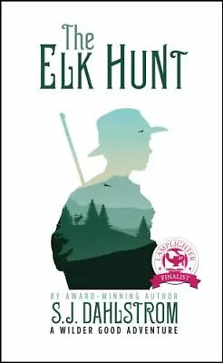 The Elk Hunt: The Adventures Of Wilder Good #1 • $4.87