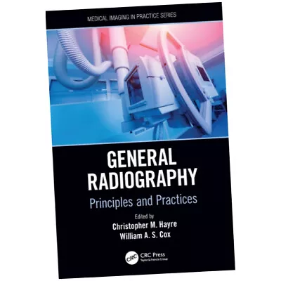 General Radiography - Christopher M. Hayre (Paperback) - Principles And Pract... • £74.25