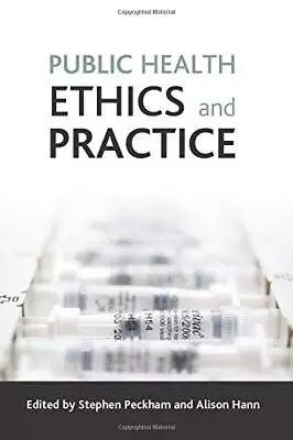 £3.67 • Buy Public Health Ethics And Practice, , Used; Good Book