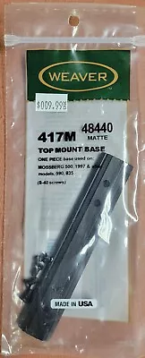 Weaver 417M Top Mount Base. Mossberg 500 590 835. 48440 Gloss Blk. NOS • $13.29