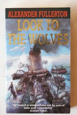 Look To The Wolves By Alexander Fullerton Paperback • $18.50