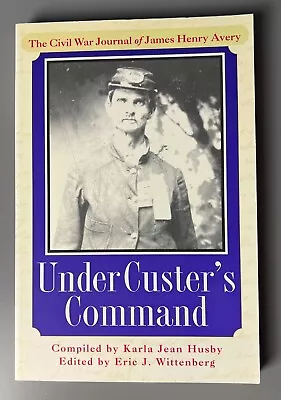 2000 Under Custer's Command Civil War Journal - Signed Copy • $17.99