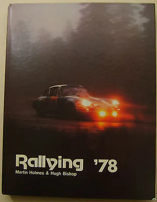 Rallying '78 By Holmes & Bishop Published 1978 By Haynes - World Rallying  • £75