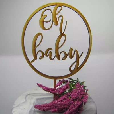 Wooden MDF Laser Cut Oh Baby In A Circle Cake Topper • $9.95