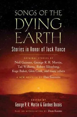 Songs Of The Dying Earth Short Stories In Honor Of Jack Vance 9780765331090 • £20.78