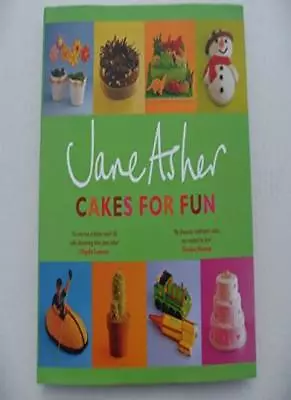 Cakes For Fun By Jane Asher. 9780857205339 • £2.51