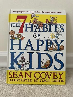 The 7 Habits Of Happy Kids By Covey Sean • $8