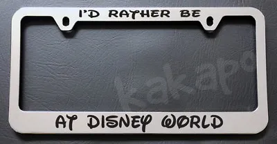 I'd Rather Be At Disney World Mickey Chrome License Plate Frame • $14.99