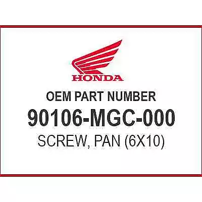 Honda SCREW PAN (6X10) 90106-MGC-000 OEM NEW • $2.29