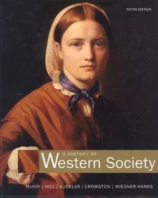 A HISTORY OF WESTERN SOCIETY COMPLETE NINTH EDITION By John P. Mckay - Hardcover • $27.95