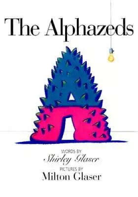 The Alphazeds - Hardcover By Glaser Shirley - ACCEPTABLE • $5.56