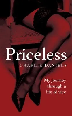 Priceless-Charlie Daniels 9780340899779 • £3.27