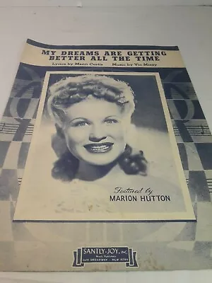 My Dreams Are Getting Better All The Time Sheet Music 1944 Marion Hutton BIZ  • $4.79