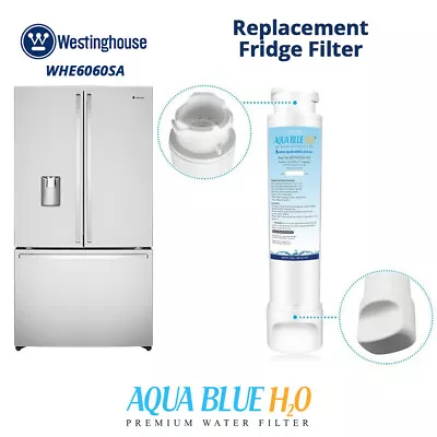 Westinghouse WHE6060SA Fridge Filter Replacement  From Premium Aqua Blue H20  • $59