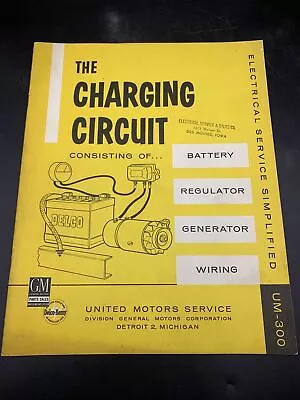 1950’s Delco-Remy United Motors Service “The Charging Circuit” Service Manual • $13