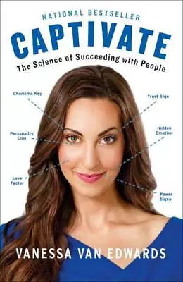 Captivate: The Science Of Succeeding With People - Paperback - GOOD • $10.18