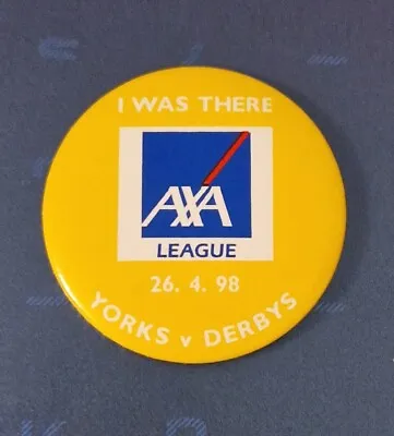 I WAS THERE LARGE YELLOW CRICKET BADGE AXA LEAGUE YORKSHIRE V DERBYSHIRE 26 4 98 • £5.99