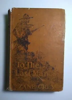 $39.99 • Buy 1922 To The Last Man By Zane Grey Harper Brothers First Edition Vf/xf Dj Vg