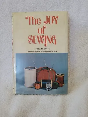 The Joy Of Sewing Violet By Violet Wilson Ex Library Book 1973 Vintage • $4.87