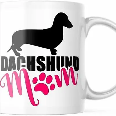 Cute Coffee Mug For Mom. Dachshund Mom Fun Weiner Cup For Her M760 • $14.99