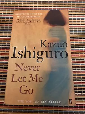 Never Let Me Go By Kazuo Ishiguro (Paperback Book) Romance Love Dystopia • $8