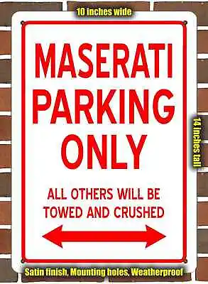 Metal Sign - MASERATI PARKING ONLY- 10x14 Inches • $24.61