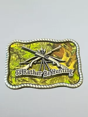 I'd Rather Be Hunting Belt Buckle  - 3d Camo Metal New Western • $12.99