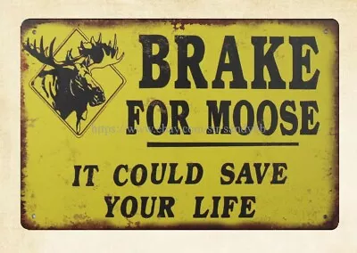  Modern Home Kitchen Wall Art Brake For Moose Metal Tin Sign • $18.95