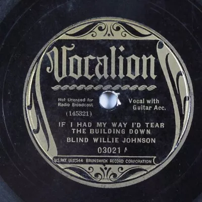 Blues 78 BLIND WILLIE JOHNSON If I Had My Way I'd Tear.. VOCALION 03021 HEAR 432 • $8