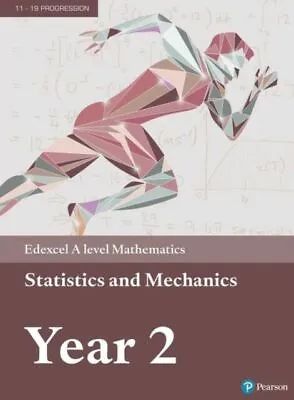 Pearson Edexcel A Level Mathematics Statistics & Mechanics Year 2 Textbook + E-b • £5