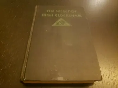 The Secret Of High Eldersham  Miles Burton 1931 1st Edition • $21.95