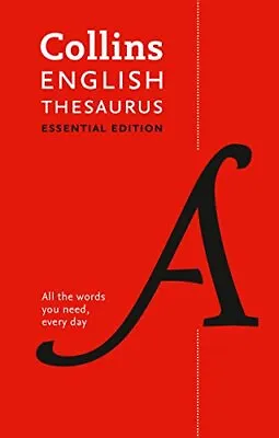 Collins English Thesaurus Essential Edition: 300000 Synonyms And Antonyms For  • £3.50