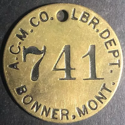 Anaconda Copper Mining Co. Bonner MONT MT Brass Tool Check Tag #741 Scarce • $24.99