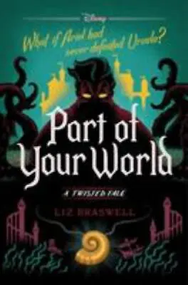 A Twisted Tale Ser.: Part Of Your World-A Twisted Tale By Liz Braswell (2018... • $5.16