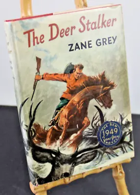 $125 • Buy The Deer Stalker By Zane Grey First Edition Harper 1925 D-Y W/DJ VG