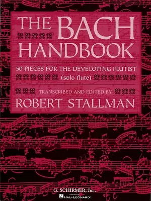The Bach Handbook Solo Flute Sheet Music Book NEW 050483406 • $13.95