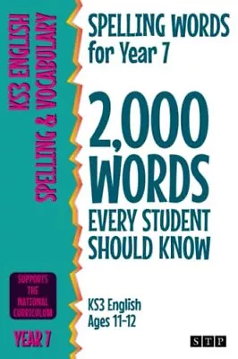 Spelling Words For Year 7: 2000 Words Every Student Should Know... By STP Books • £4.39