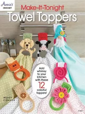Annie's Crochet Make-It-Tonight: Towel Toppers (Paperback) • $28.35