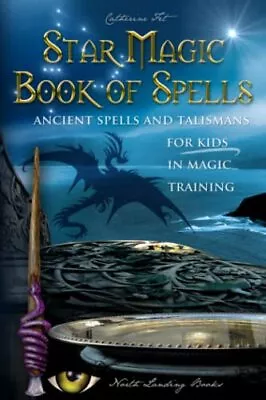 Star Magic Book Of Spells: Ancient Spells And Talismans For Kids In Magic Traini • £5