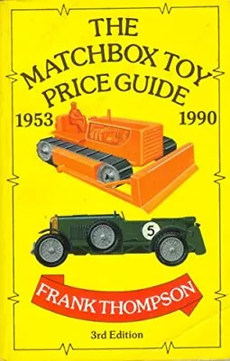 The Matchbox Toy Price Guide (Price Guides) By Thompson Frank Paperback Book • $10.73