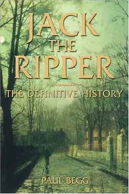Jack The Ripper: The Definitive History • £7.60