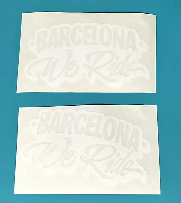 2X (Barcelona We Ride) Car Or Truck Window Laptop Decal Sticker Size 5.5” X 3.5” • $10.85