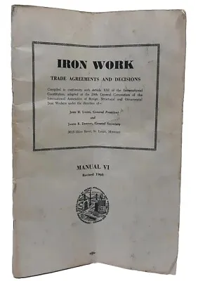 IRON WORK Trade Agreements And Decisions Manual VI Revised 1960 Vintage READ • $11.99