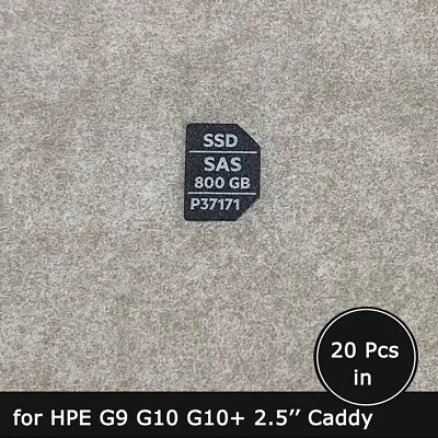 20pc Of P37171 800GB SAS SSD Caddy Label Sticker For Hpe G10 2.5'' Trays • $16.90