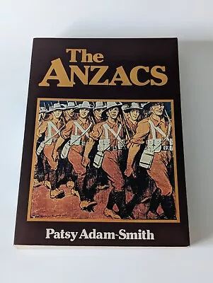 Signed Copy The Anzacs By Patsy Adam-Smith (Paperback 1985) Gallipoli WW1 • $34.95